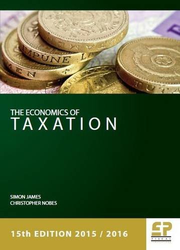 the economics of taxation 2015-2016 15th edition simon james christopher nobes 1906201285, 9781906201289