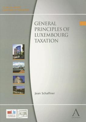 general principles of luxembourg taxation 1st edition jean schaffner 9400001657, 9789400001657