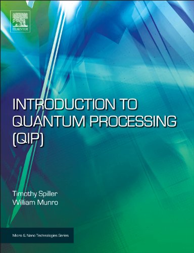 introduction to quantum information processing 1st edition timothy spiller, william munro 0815515758,