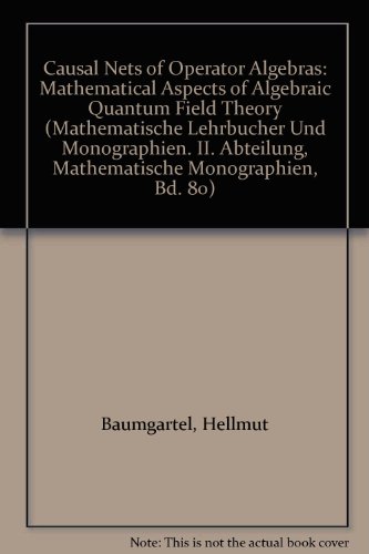 causal nets of operator algebras mathematical aspects of algebraic quantum field theory 1st edition hellmut