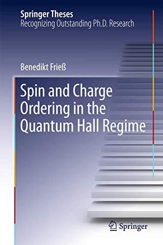 spin and charge ordering in the quantum hall regime 1st edition benedikt frieß 3319335359, 9783319335353