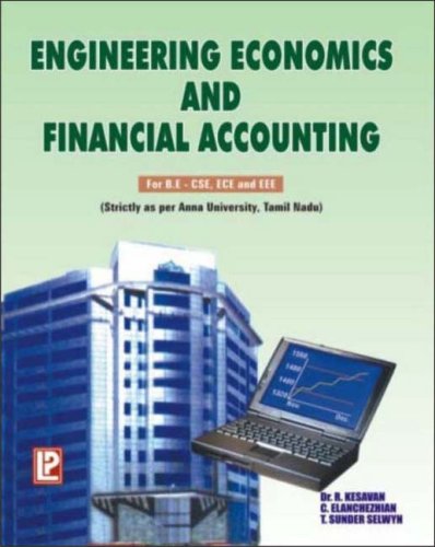 engineering economics and financial accounting 1st edition r. kesavan, c. elanchezhian, sunder t. selwyn