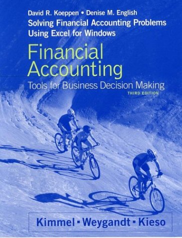 financial accounting  tools for business decision making 3rd edition kimmel,  weygandt, kieso 0471453730,