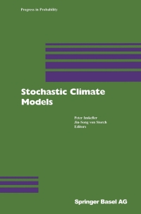 stochastic climate models 1st edition peter imkeller, jinsong von storch 376436520x, 9783764365202