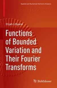 functions of bounded variation and their fourier transforms 1st edition elijah liflyand 3030044289,