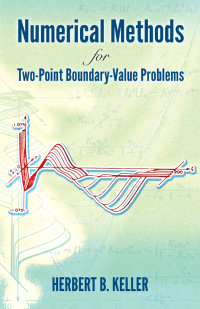 numerical methods for two point boundary value problems 1st edition herbert b. keller 0486828344,