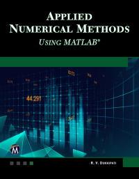 applied numerical methods using matlab 1st edition r. v. dukkipati 1683928687, 9781683928683