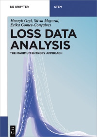 loss data analysis the maximum entropy approach 1st edition henryk gzyl, silvia mayoral, erika gomes