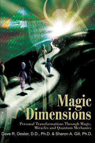 magic dimensions personal transformations through magic miracles and quantum mechanics 1st edition sharon