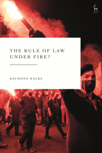 the rule of law under fire 1st edition raymond wacks 1509950621, 9781509950621