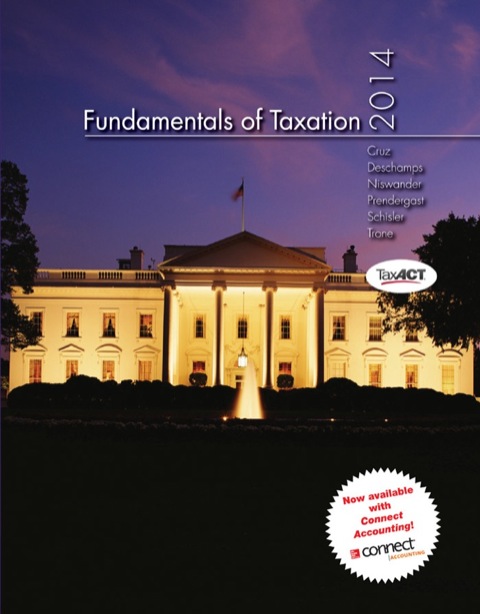 fundamentals of taxation 2014 2014 edition gruz, deschamps, niswander, prendergast, schisler, trona