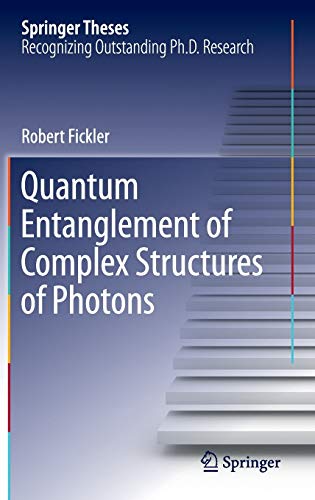 quantum entanglement of complex structures of photons 1st edition robert fickler 3319222309, 9783319222301