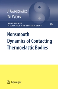 nonsmooth dynamics of contacting thermoelastic bodies 1st edition jan awrejcewicz, yuriy pyryev 0387096523,