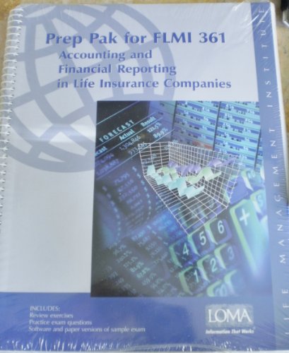prep pak for flmi 361 accounting and financial reporting in life insurance companies 1st edition sean