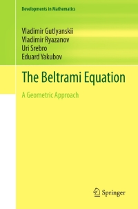 the beltrami equation a geometric approach 1st edition vladimir gutlyanskii, vladimir ryazanov, uri srebro,
