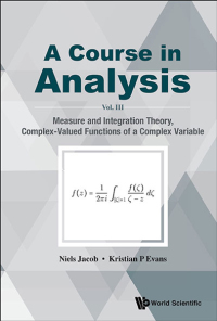 a course in analysis volume 3 measure and integration theory complex valued functions of a complex variable