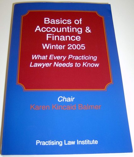 basics of accounting and finance winter 2005 what every practising lawyer needs to know 1st edition karen