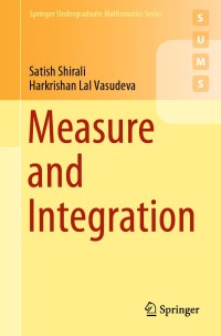 measure and integration 1st edition satish shirali, harkrishan lal vasudeva 3030187462, 9783030187460