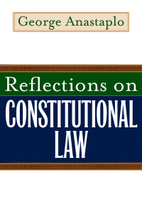 reflections on constitutional law 1st edition george anastaplo 0813123968, 9780813123967