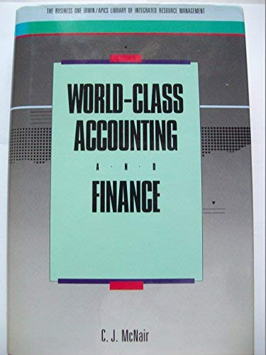 world class accounting and finance 1st edition c. j. mcnair 155623550x, 9781556235504
