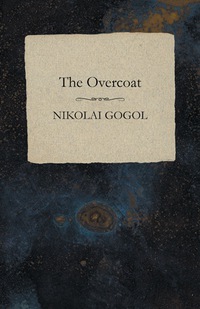 the overcoat  nikolai gogol 1473322286, 1473397065, 9781473322288, 9781473397064