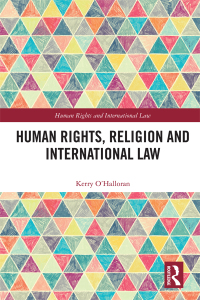 human rights religion and international law 1st edition kerry ohalloran 0815393571, 9780815393573