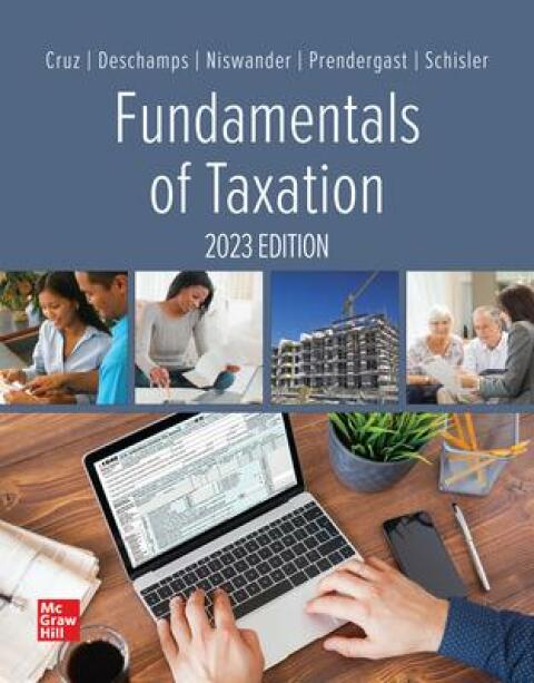 fundamentals of taxation 2023 2023 edition cruz, deschamps, niswander, prendergast, schisler 1265028745,