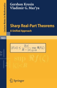 sharp real part theorems a unified approach 1st edition gershon kresin, vladimir mazya 3540695737,