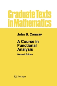 a course in functional analysis 2nd edition john b conway 0387972455, 9780387972459