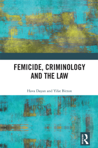 Femicide Criminology And The Law