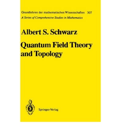 quantum field theory and topology 1st edition albert s. schwarz 0387547533, 9780387547534