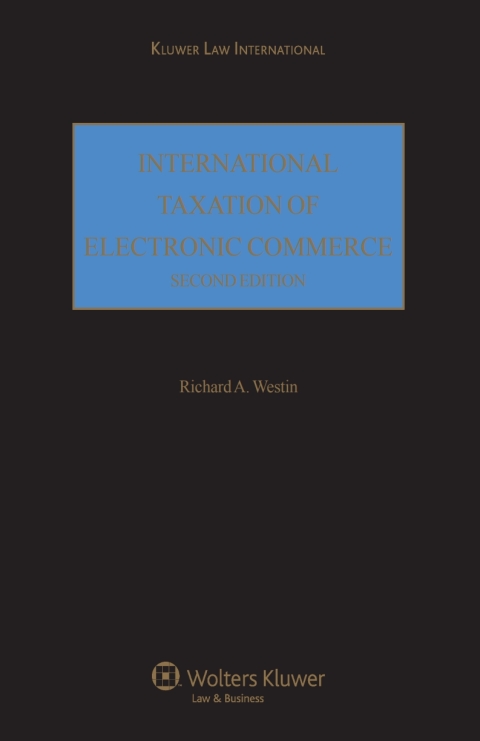 international taxation of electronic commerce 2nd edition richard a. westin 9041178449, 9789041178442