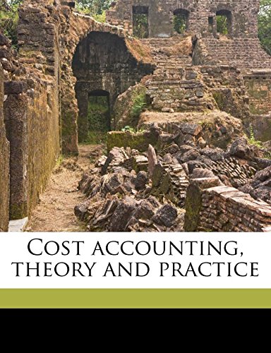 cost accounting theory and practice 1st edition jerome lee nicholson 1177377292, 9781177377294