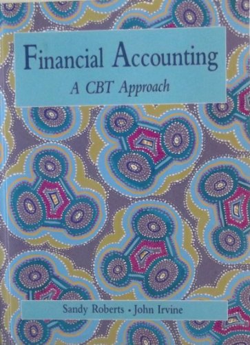 financial accounting a cbt approach 1st edition roberts, irvine 0074702254, 9780074702253