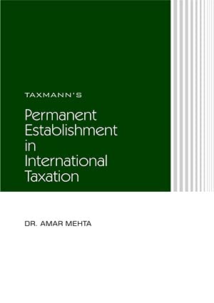 permanent establishment in international taxation 2012 edition dr. amar mehta 9350710455, 9789350710456