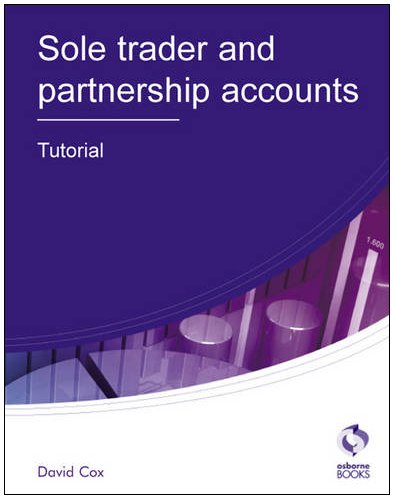 sole trader and partnership accounts tutorial 1st edition david cox 1905777299, 9781905777297