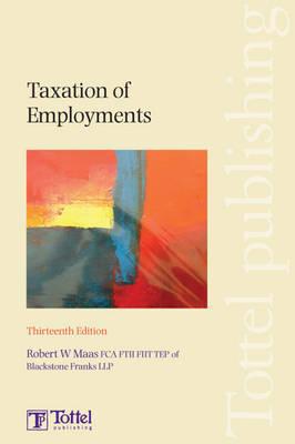 taxation of employments 13th edition robert w. maas 1847661564, 9781847661562