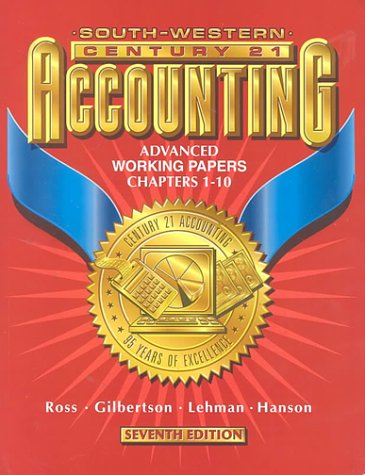 south western century 21 accounting advanced working papers chapters 1-10 7th edition kenton e. ross, 