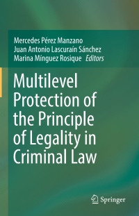 multilevel protection of the principle of legality in criminal law 1st edition mercedes pérez manzano , juan