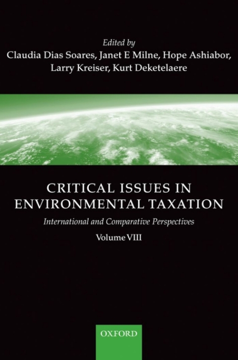 critical issues in environmental taxation volume viii 1st edition claudia dias soares, janet e milne, hope