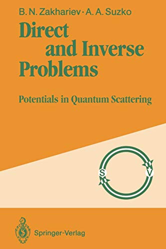 direct and inverse problems potentials in quantum scattering 1st edition boris n. zakhariev, allina a. suzko