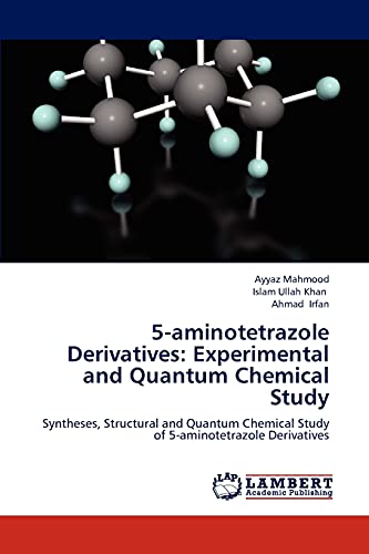 5 aminotetrazole derivatives experimental and quantum chemical study syntheses structural and quantum