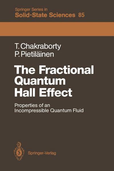 the fractional quantum hall effect properties of an incompressible quantum fluid 1st edition tapash