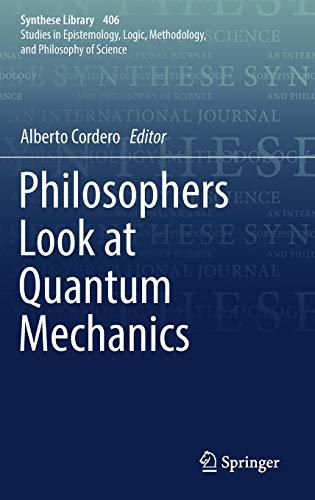 philosophers look at quantum mechanics 1st edition alberto cordero 3030156583, 9783030156589