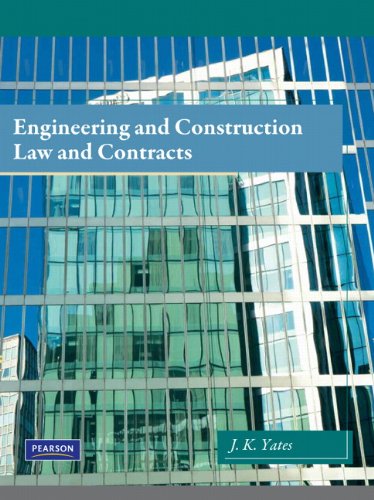 engineering and construction law and contracts 1st edition janet k. yates 0135033527, 9780135033524
