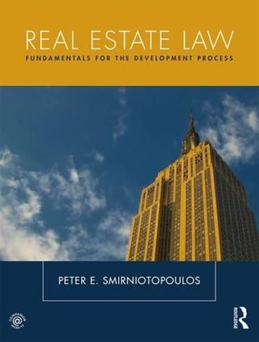 real estate law fundamentals for the development process 1st edition peter smirniotopoulos 1138790982,