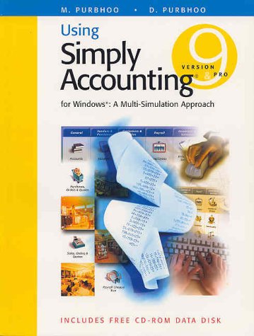 using simply accounting version 9 0 and pro for windows a multi simulation approach  purbhoo, mary, dee