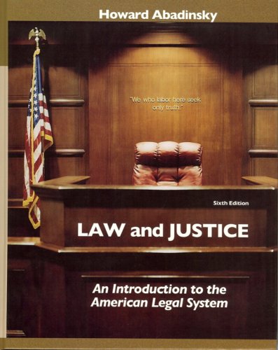 law and justice an introduction to the american legal system 6th edition howard abadinsky 0132328631,