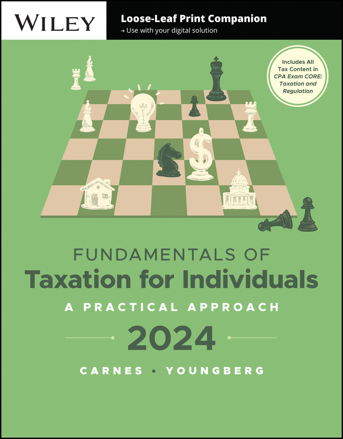 fundamentals of taxation for individuals a practical approach 2024 2024 edition carnes, youngberg 1119744172,
