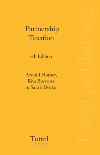 partnership taxation 6th edition arnold homer, rita burrows, sarah deeks 1845925327, 9781845925321